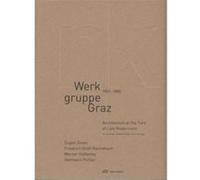 Werkgruppe Graz 1959-1989 Architecture At The Turn Of Late Modernism /Anglais/Allemand Haus Der Architektur (Auteur)