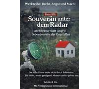 Werkreihe: Recht, Angst und Macht Band III: Souverän unter dem Radar: Architektur statt Angriff Leben jenseits der Engstellen Die kalte Phase endet ... wenn genügend Akteure anders gebaut sind.