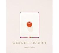 Werner Bischof: Unseen Colour