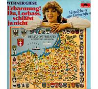 WERNER GIESE - WERNER GIESE / Erbarmung! Du, Lorbass, schläfst ja nicht / Vertellchens aus Ostpreußen / HEIMAT OSTPREUSSEN WESTPREUSSEN UND DANZIG / 1979 / Bildhülle mit ORIGINAL Autogram des Künstlers / Polydor # 2459175 / Deutsche Pressung / 12" Vinyl Langspiel Schallplatte