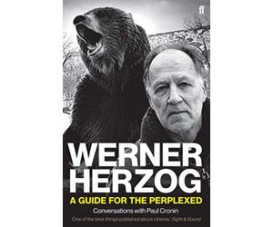 Werner Herzog - A Guide for the Perplexed: Conversations with Paul Cronin