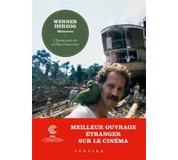 Werner Herzog, Mémoires - Chacun pour soi et Dieu contre tous - Werner Herzog - Seguier - broché - Autobiographie