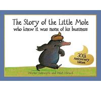 The Story Of The Little Mole Who Knew It Was None Of His Business