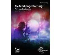 Werner Kamp AV-Mediengestaltung: Grundwissen (Poche)