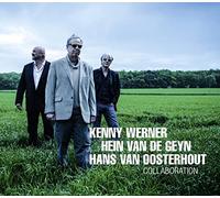 Werner - Kenny Werner, Hein Geyn, Hans Van Oosterhout : Collaboration