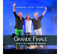 Schmidbauer Pollina Kälberer – Grande Finale – Live in der Arena di Verona