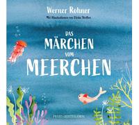 Werner Rohner Ulrike Steffen Das Märchen vom Meerchen (Relié)