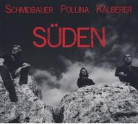 WERNER SCHMIDBAUER /PIPPO POLLINA/MARTIN KÄLBERER SÜDEN CD NEUF