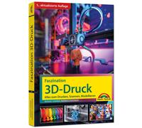 Werner Sommer A Faszination 3D Druck - 5., aktualisierte Auflage - Alles (Poche)