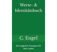 Werte- & Identitätsbuch: Ein tragbarer Kompass für dein Leben