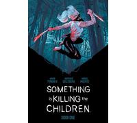 Werther Dell'Edera - Something is Killing the Children Book One Deluxe Edition