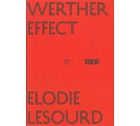 Werther Effect - Élodie Lesourd - Collectif - Dilecta Eds - broché - Livre