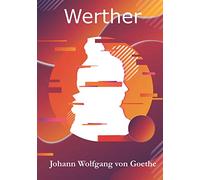 Werther: (las penas del joven werther) (las desventuras del joven werther)
