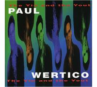 Wertico Paul - The Yin And The Yout CD