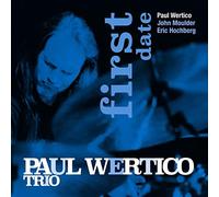 Wertico,Paul Trio - First Date