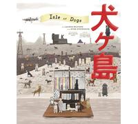 Wes Anderson collection isle of dogs