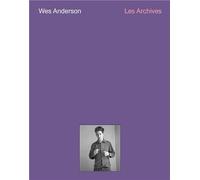 Wes Anderson Les Archives Cinematheque (Français)