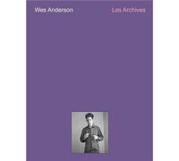 Wes Anderson - les archives - Johanna Agerman Ross - Design Museum - broché - Beau livre