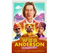 Wes Anderson: The Graphic Novel