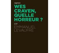 Wes Craven, quelle horreur ?