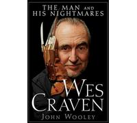 Wes Craven: The Man and His Nightmares