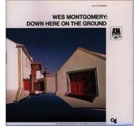Wes Montgomery - Down Here on The Ground [Import]
