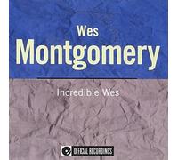 Montgomery Wes - Incredible Wes [Import]