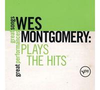 Wes Montgomery Plays The Hits Great Songs/Great Performances (CD)