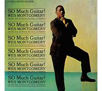 Wes Montgomery - So Much Guitar!
