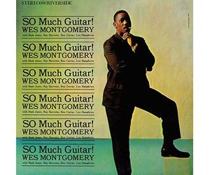 Wes Montgomery - So Much Guitar!