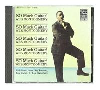 WES MONTGOMERY - SO MUCH GUITAR CD NEUF