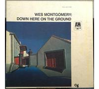 Wes Montgomery - WES MONTGOMERY DOWN HERE ON THE GROUND vinyl record