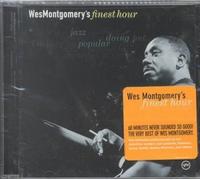 Wes Montgomery's Finest Hour by Wes Montgomery [Audio CD] NEUF