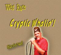 Wes Race - Cryptic Whalin'!