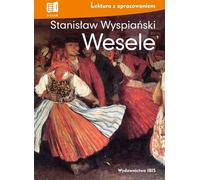 Wesele lektura z opracowaniem - Stanisław Wyspiański (Lektüren und Ausarbeitungen auf Polnisch)