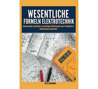 Wesentliche Formeln Elektrotechnik: Umfassender Leitfaden Zu Wichtigen Gleichungen Und Prinzipien In Elektrischen Systemen