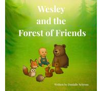 Wesley and the Forest of Friends