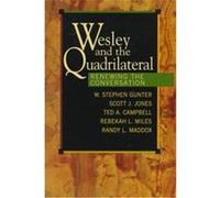 Wesley and the Quadrilateral Randy L. Maddox, Rebekah L. Miles, Scott J. Jones, Ted A. Campbell (Auteur)