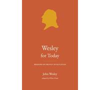 Wesley for Today: Sermons on the Way of Salvation