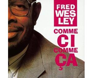 Wesley, Fred - Ci comme Ca