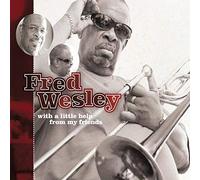 Wesley, Fred - With a Little Help from..