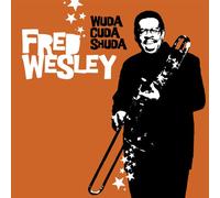 Wesley, Fred - Wuda Cuda Shuda