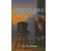 Wesley Gubbins And The Hat With A Mouth