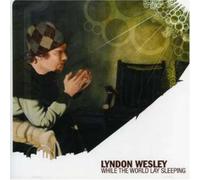 Wesley, Lyndon – While The World Lay Sleeping – Import