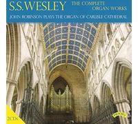 Wesley, S. S. - Complete Organ Works [Import]