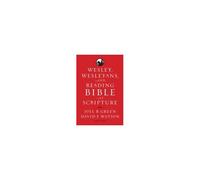Wesley, Wesleyans, And Reading Bible As Scripture