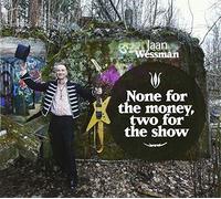 Wessman, Jaan - None for the Money, Two for the Show