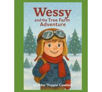 Wessy and the Tree Farm Adventure