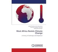 West Africa Resists Climate Change: A History of Challenges and Adaptation