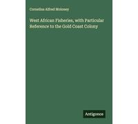 West African Fisheries, with Particular Reference to the Gold Coast Colony